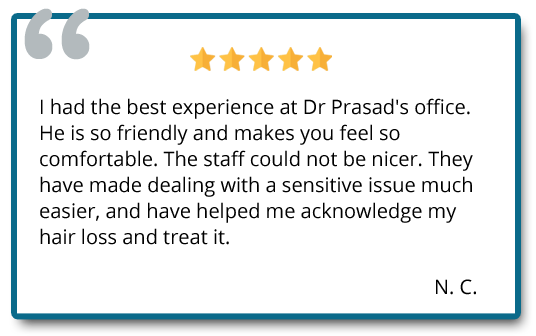 I had the best experience at Dr. Prasad’s office. He is so friendly and makes you feel so comfortable. Reviewer: N.C.