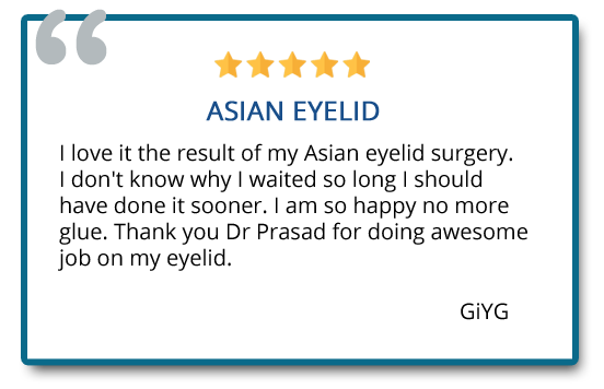 I love the result of my Asian eyelid surgery. I don’t know why I waited so long I should have done it sooner. Reviewer: Giyg