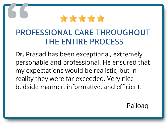 eyelid surgery patient reviews "Dr. Prasad ensured that my expectations would be realistic, but in reality they were far exceeded""