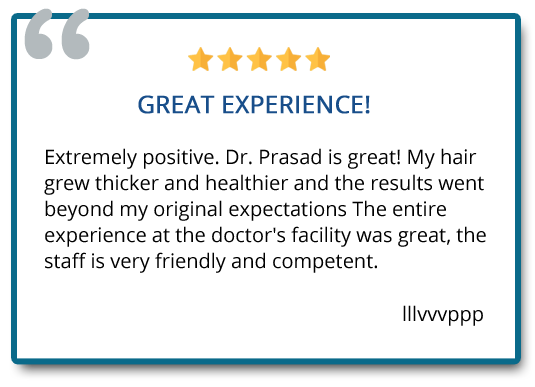 My hair grew thicker and healthier and the results went beyond my original expectations. The entire experience at the doctor’s facility was great. Reviewer: lllvvvppp