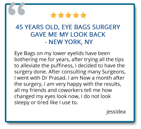 After consulting many surgeons, I went with Dr. Prasad. I am now a month after the surgery. I am very happy with the results. I do not look sleepy or tired like I use to. Reviewer: Jessidea